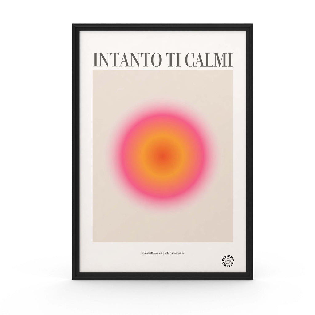 Intanto ti calmi