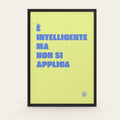 È intelligente ma non si applica
