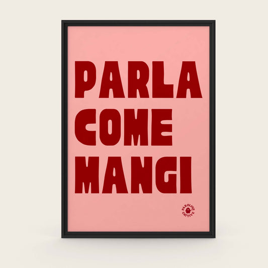 Parla come mangi