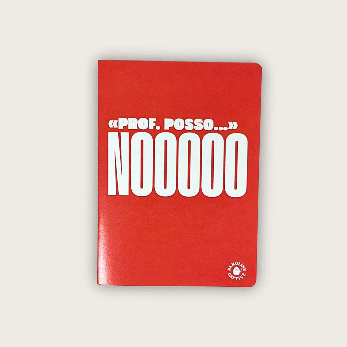 Quadernetto «Prof. posso…» NOOOO