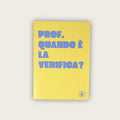 Quadernetto  Prof. quando è la verifica?