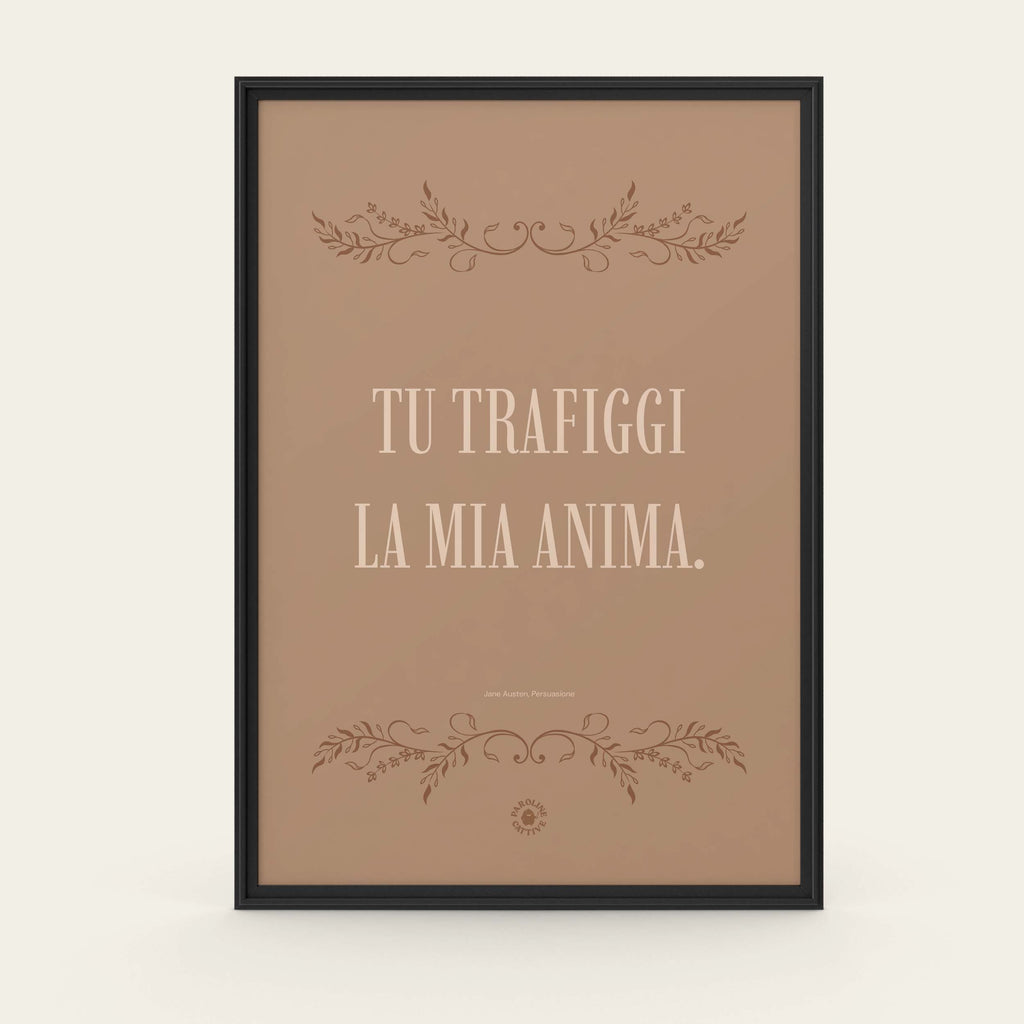 Trafiggi la mia anima